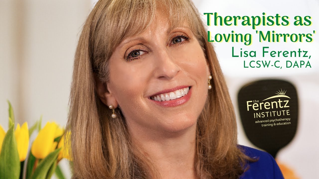 Therapists as Loving 'Mirrors'