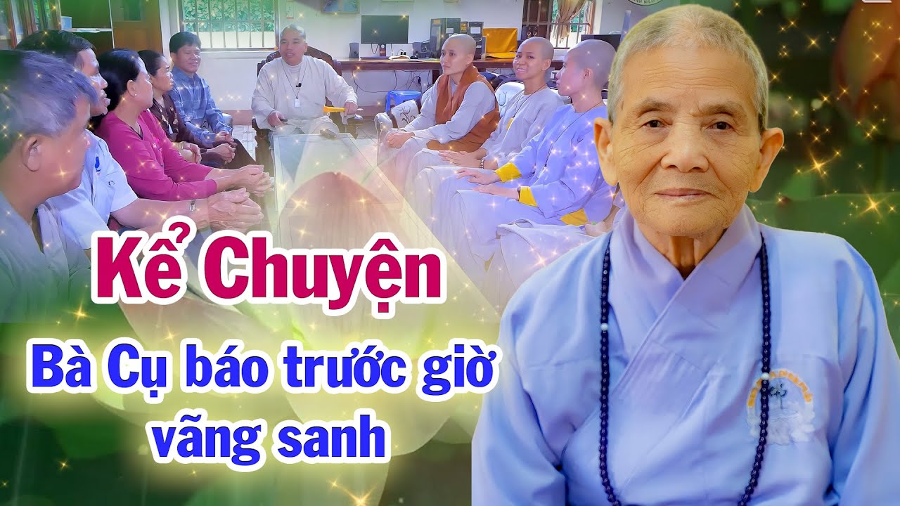 [Tổ Đình Hộ Pháp]: Kể chuyện Bà Cụ biết trước giờ vãng sanh.