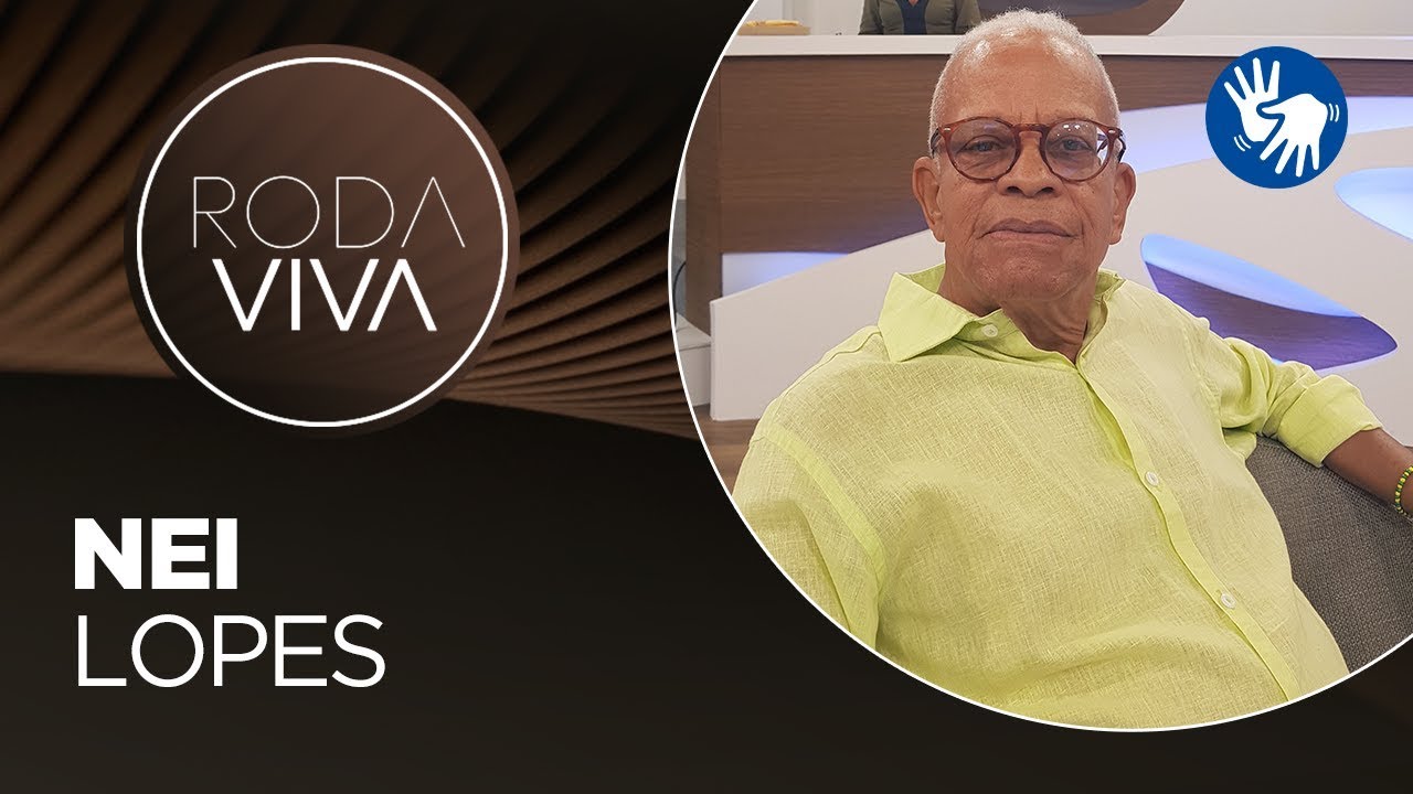Roda Viva | Nei Lopes | 24/02/2020