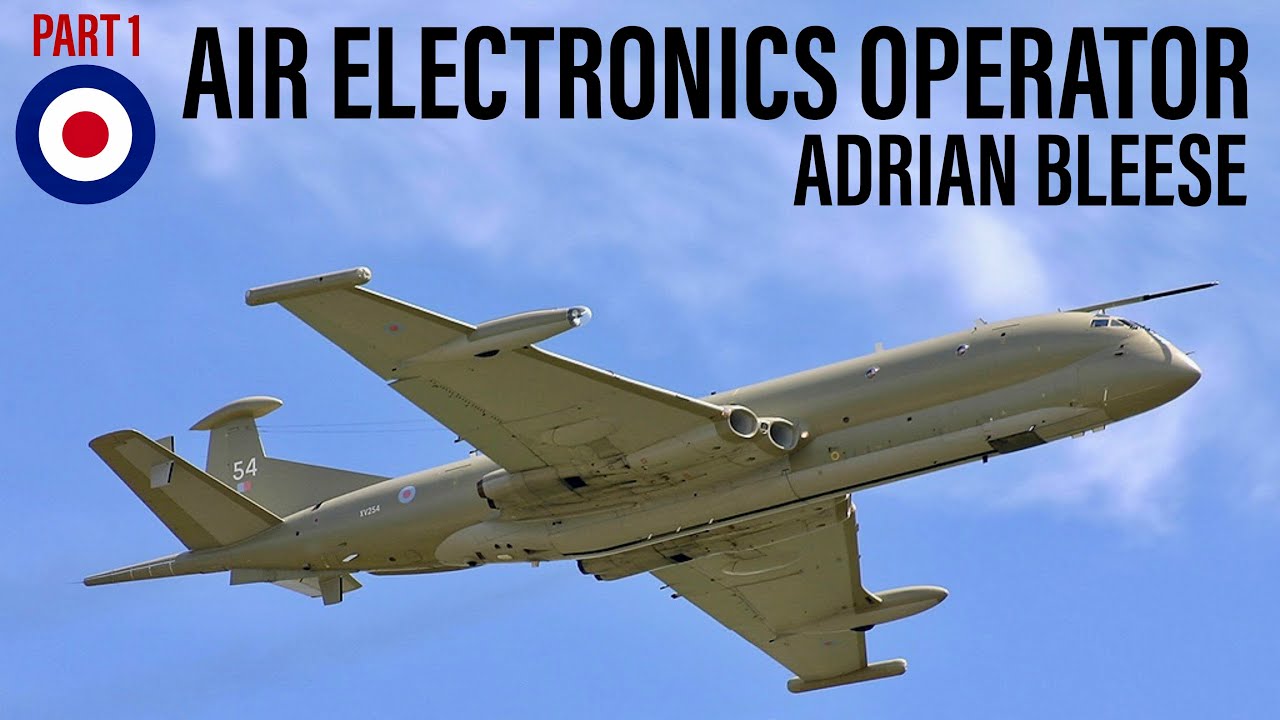 RAF Nimrod Air Electronics Operator | Adrian Bleese (PART 1)
