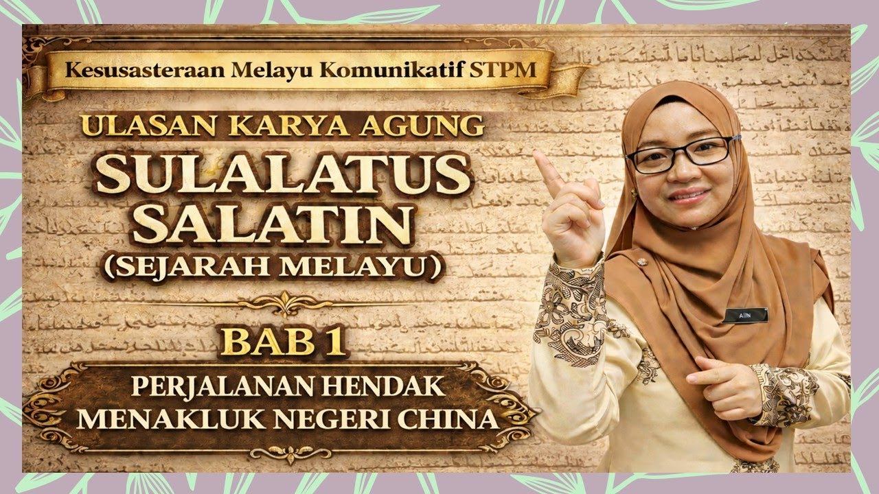 Ulasan Sulalatus Salatin Bab 1|  Perjalanan hendak menakluk negeri China