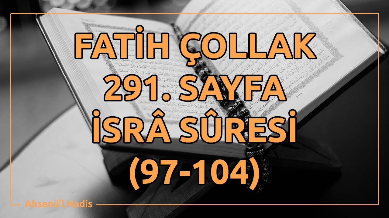 Fatih Çollak - 291.Sayfa - İsra Suresi (97-104)