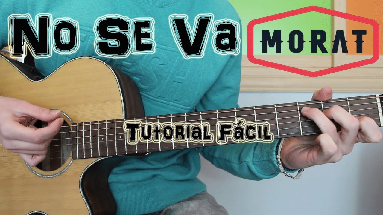 Cómo tocar "No se va" Morat en guitarra. TUTORIAL FÁCIL.