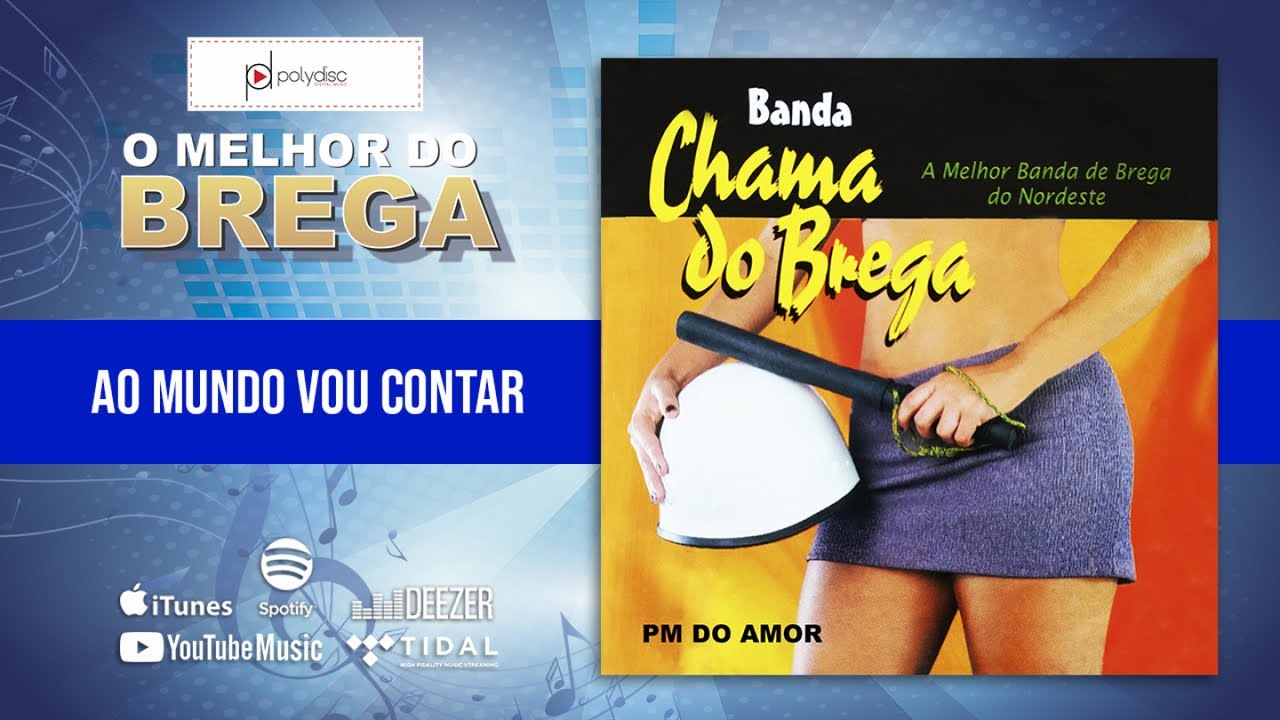 Banda Chama do Brega - Ao Mundo Vou Contar