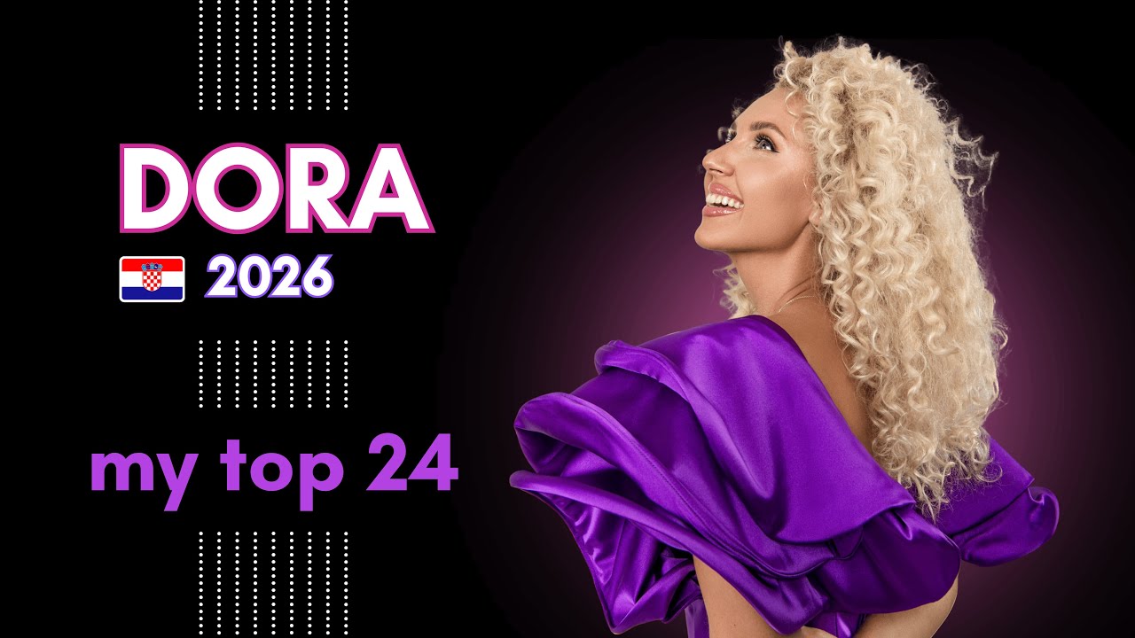 🇭🇷 DORA 2026 | my TOP 24 | (Croatia)