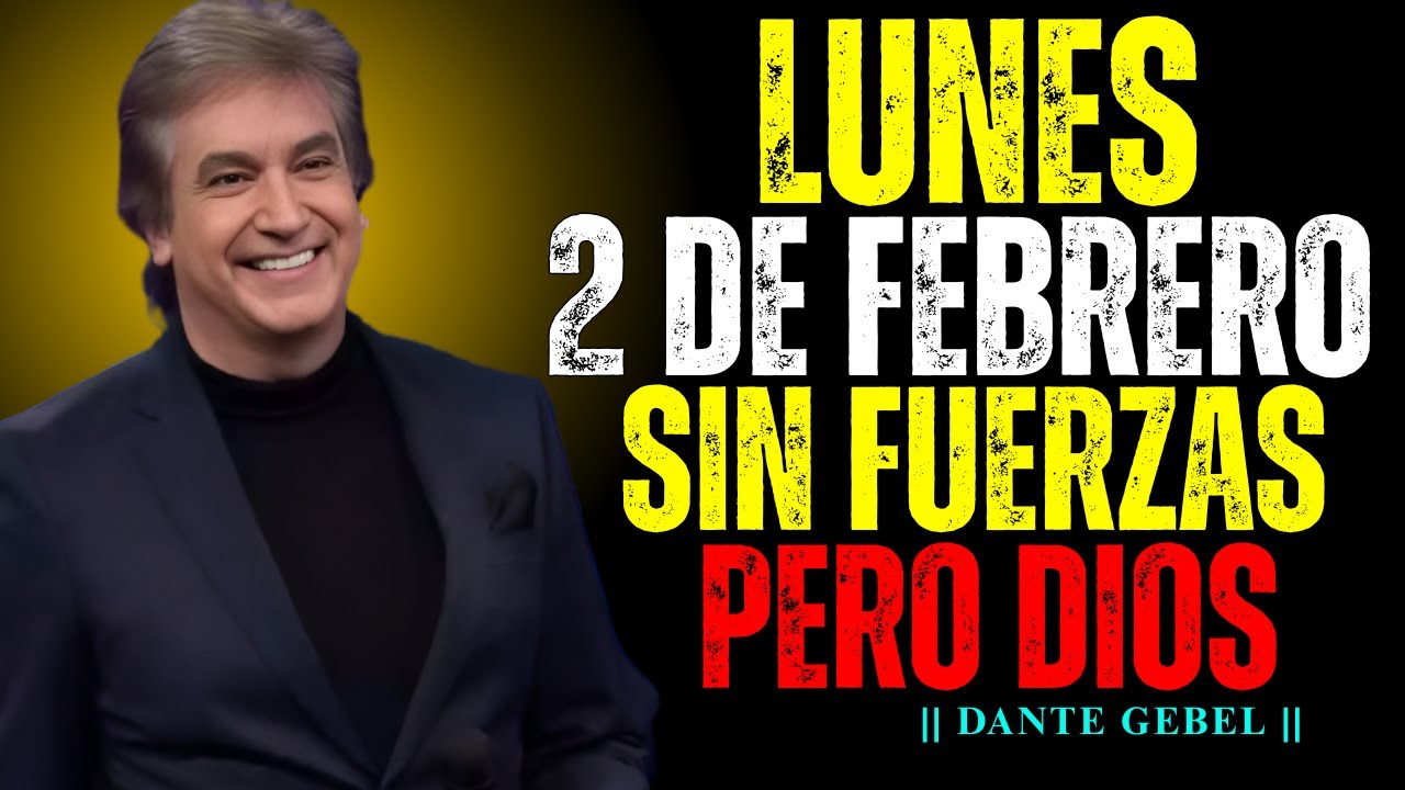 Cuando Ya No Tienes Fuerzas, Dios Renace en Ti – Empieza el Lunes con Fe | Dante Gebel