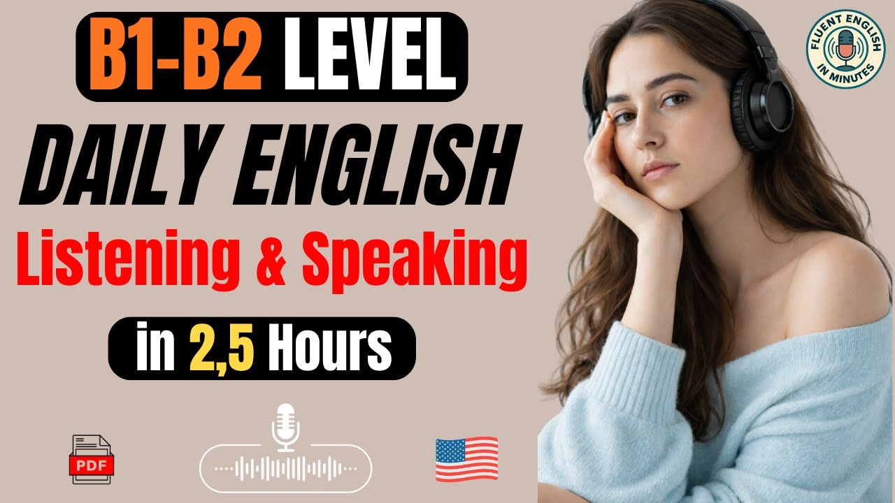 B1&ndash;B2 English Fluency Masterclass | Daily Listening & Speaking Practice