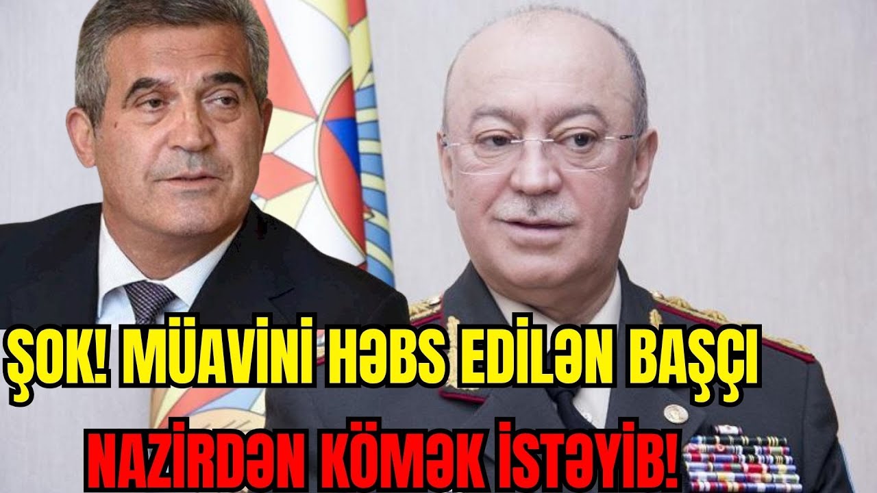 Müavini həbs edilən başçı  nazirdən KÖMƏK İSTƏYİB! ŞOK DETALLAR- LAF TV