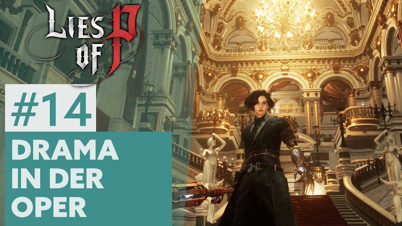 Lies of P #14 | DRAMA IN DER OPER