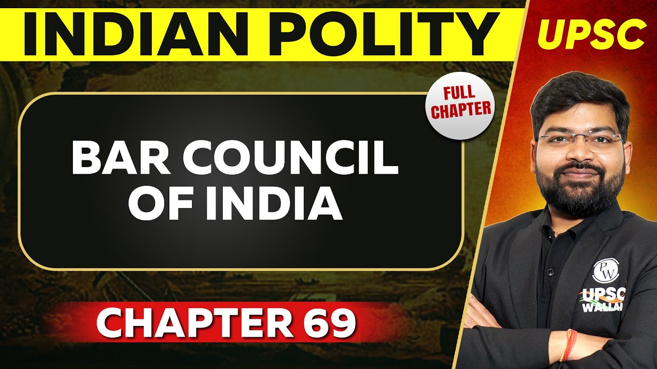 Bar Council of India FULL CHAPTER | Indian Polity - Chapter 69 | UPSC Preparation ⚡