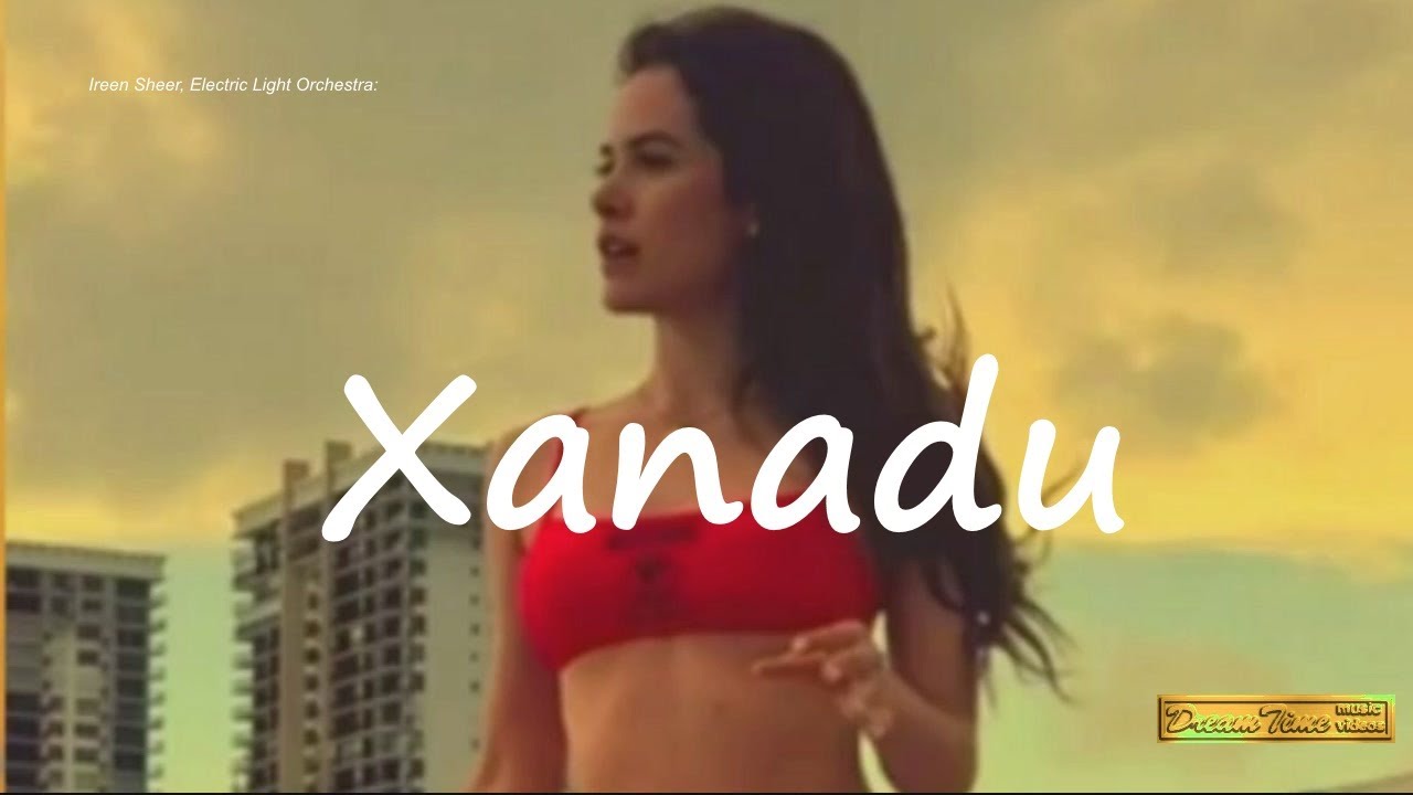 Xanadu (Ireen Sheer, Electric Light Orchestra)