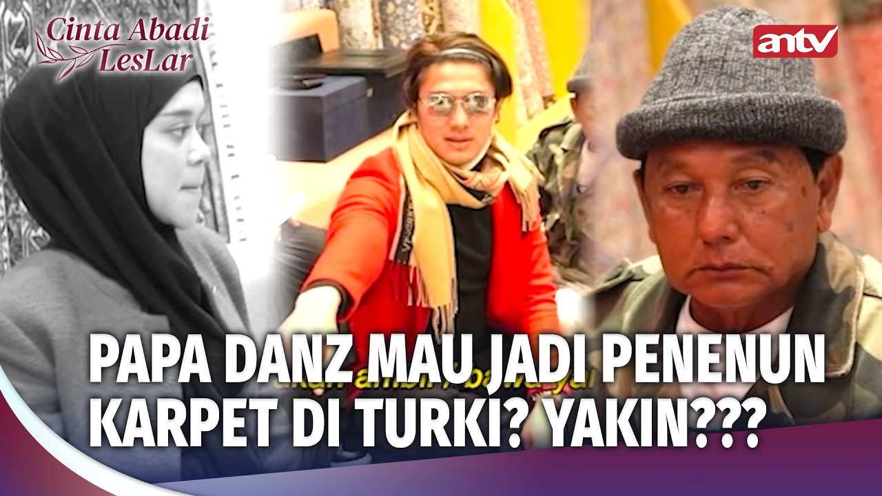 JADI INI MAH PAPA BILLAR BELI KARPET TURKI!!! | Cinta Abadi Leslar Eps 14 (2/3)