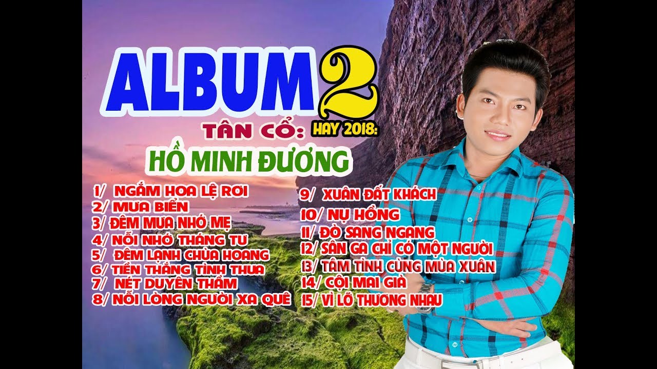 ALBUM TÂN CỔ 2 - HỒ MINH ĐƯƠNG | NGẮM HOA LỆ RƠI.