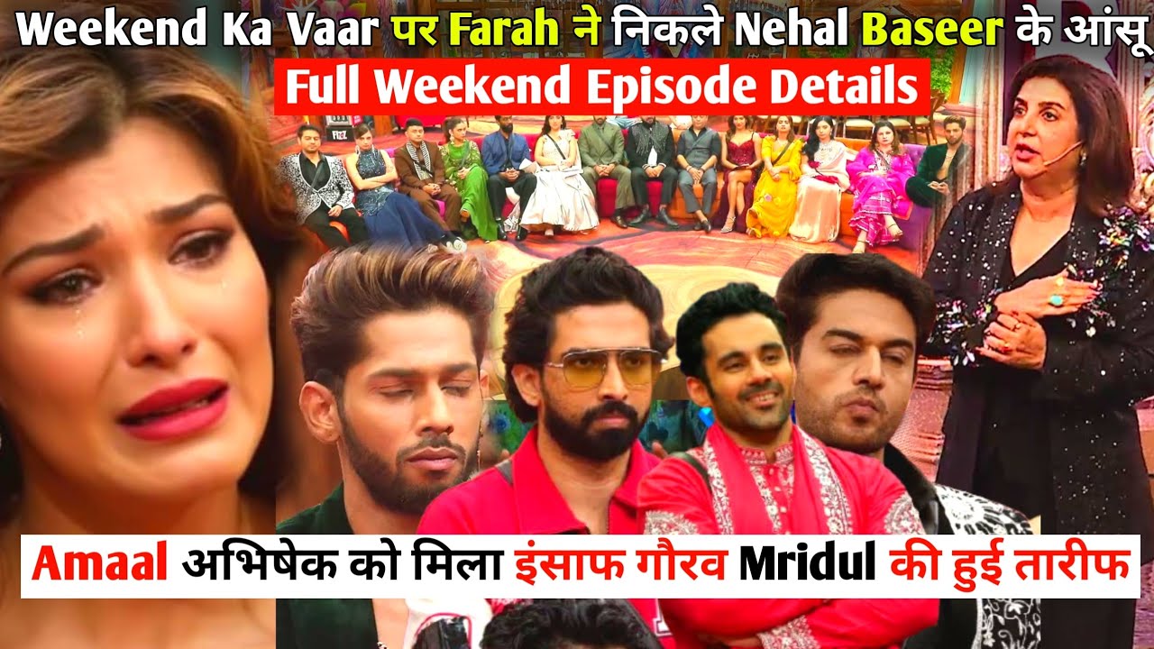 Bigg Boss 19 Live: Weekend Ka Vaar Farha Khan Make Nehal Baseer Cry Support Amaal Abhishek Gaurav