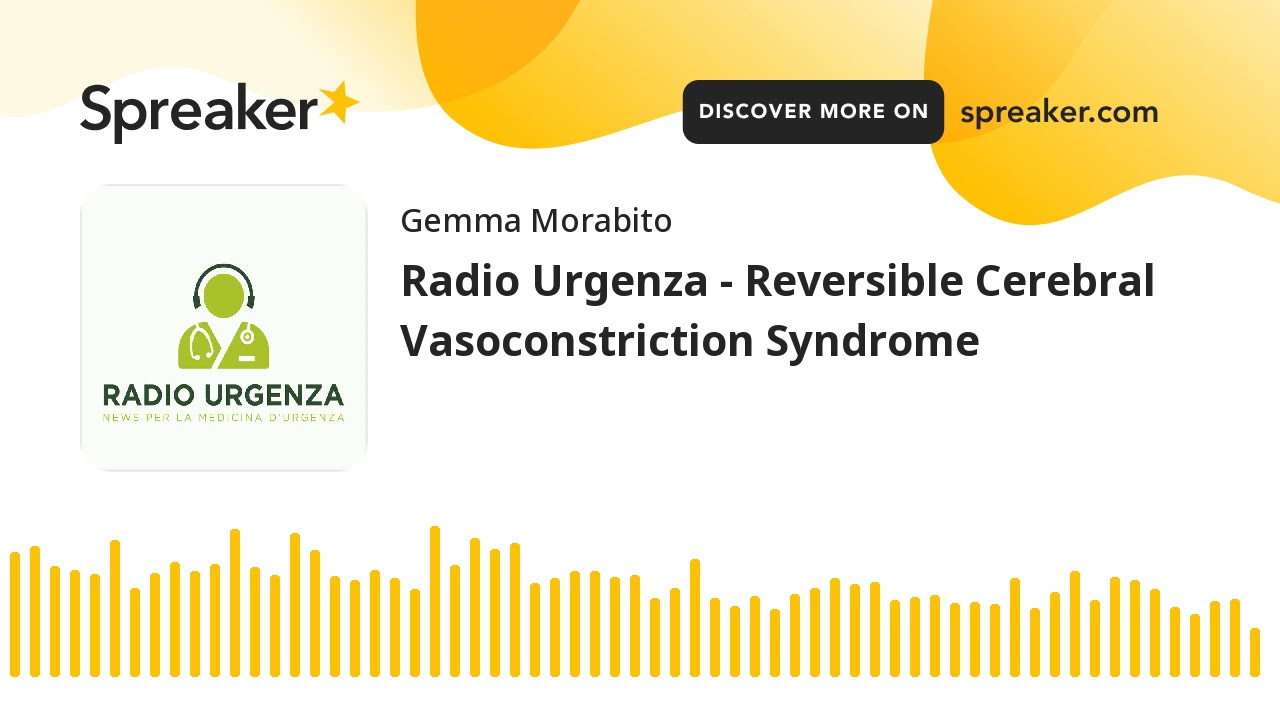 Radio Urgenza - Reversible Cerebral Vasoconstriction Syndrome