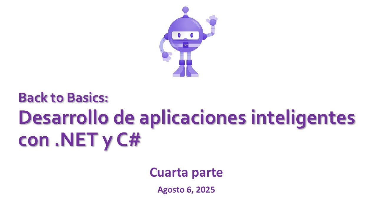 Back To Basics: Desarrollo de aplicaciones inteligentes con .NET y C# - 4a parte
