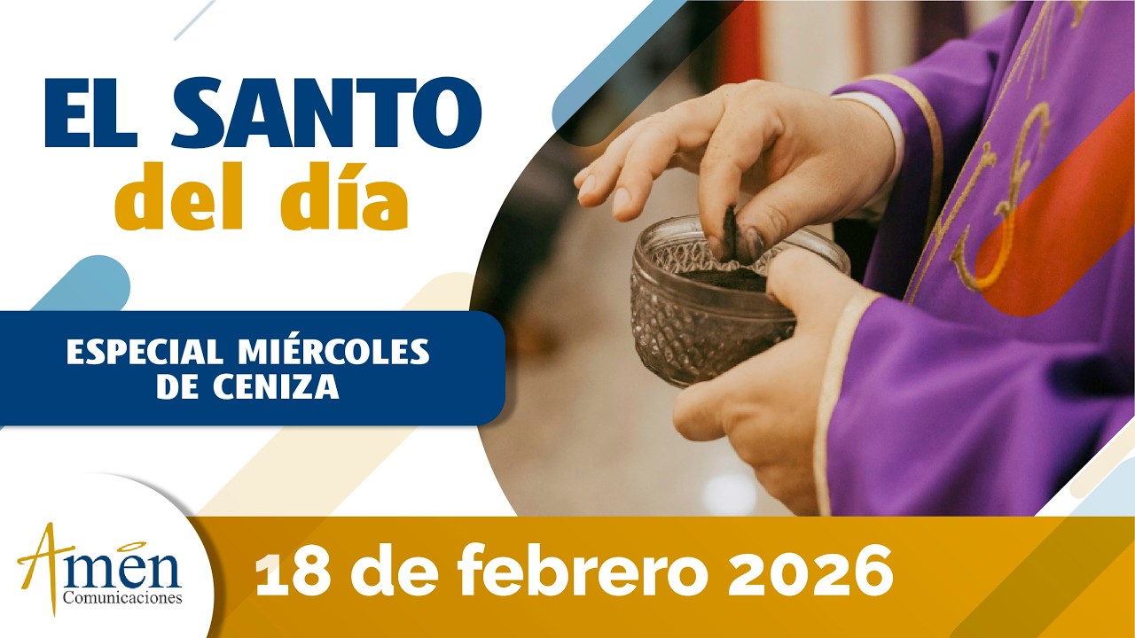 Santo del Día l 18 Febrero 2026 l Miércoles de Ceniza