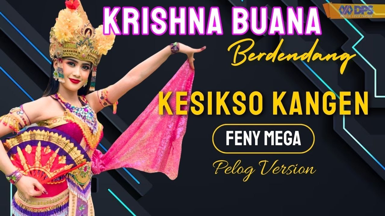Feny Mega - Kesikso Kangen (Pelog Version) || KRISHNA BUANA (Live In Ngampel - Yosomulyo - Gambiran)