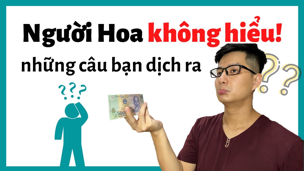 8 từ tiếng Hoa dịch sai nhiều nhất (2021)