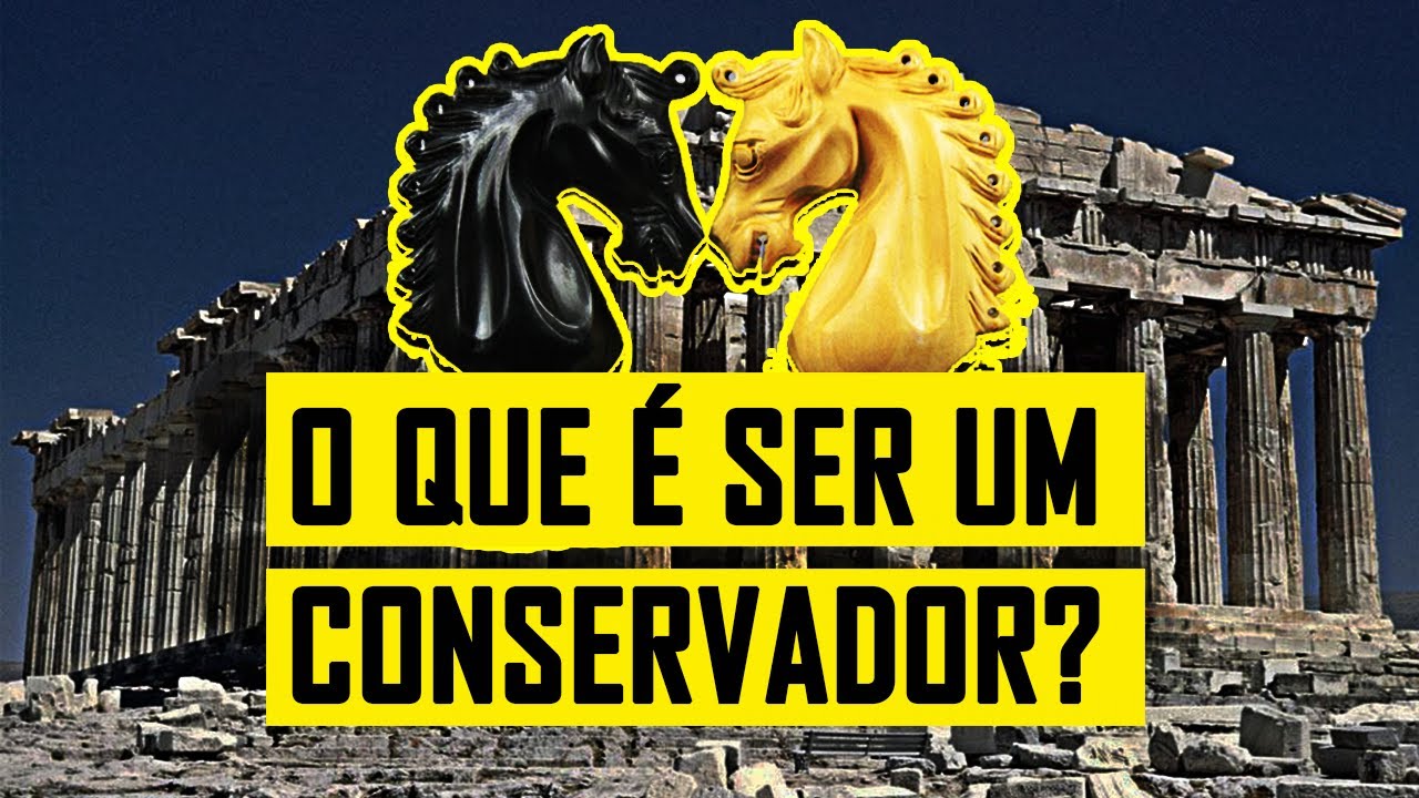 O QUE É SER UM CONSERVADOR? (CONSERVADORISMO)