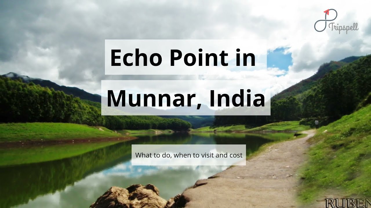 Echo Point Munnar, Munnar Guide - What to do, When to visit, How to reach, Cost  Tripspell