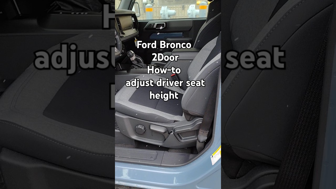 Bronco 2 door seat height adjustments 