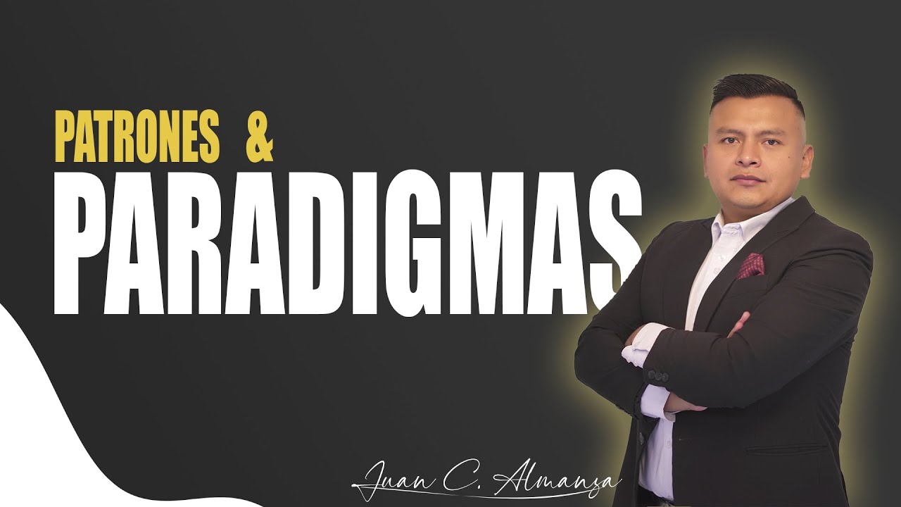 Patrones y Paradigmas (Juan Carlos Almanza)