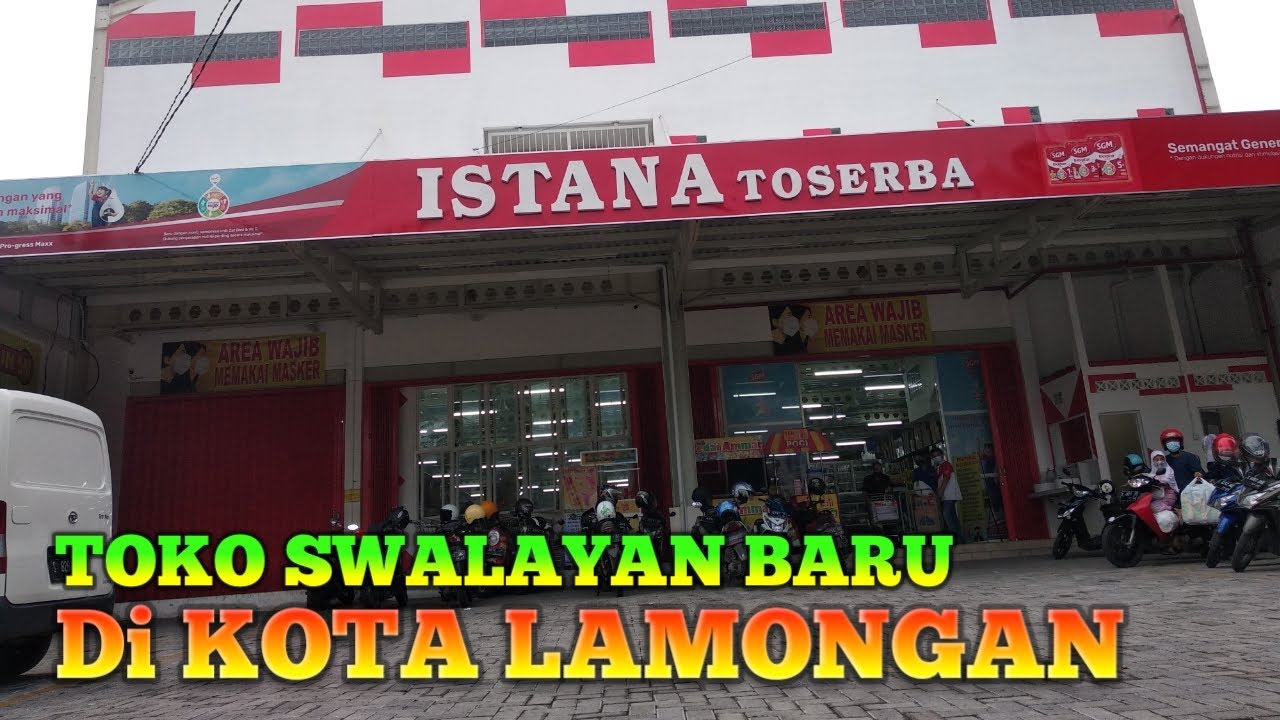 ISTANA TOSERBA || TOKO SWALAYAN TERMURAH DAN TERLENGKAP DI TENGAH KOTA LAMONGAN