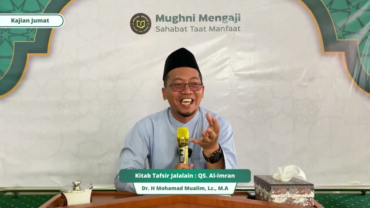 Tafsir Jalalain QS Al-Imran : 133-148 | Dr. H. Mohamad Mualim Lc., M.A.