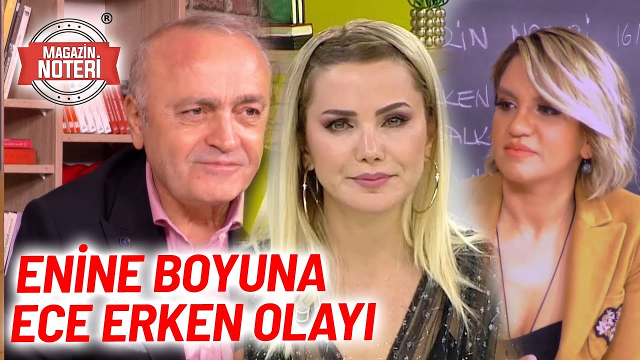 MAGAZİN NOTERİ'NİN ÇOK BEKLENEN ECE ERKEN AÇIKLAMASI!