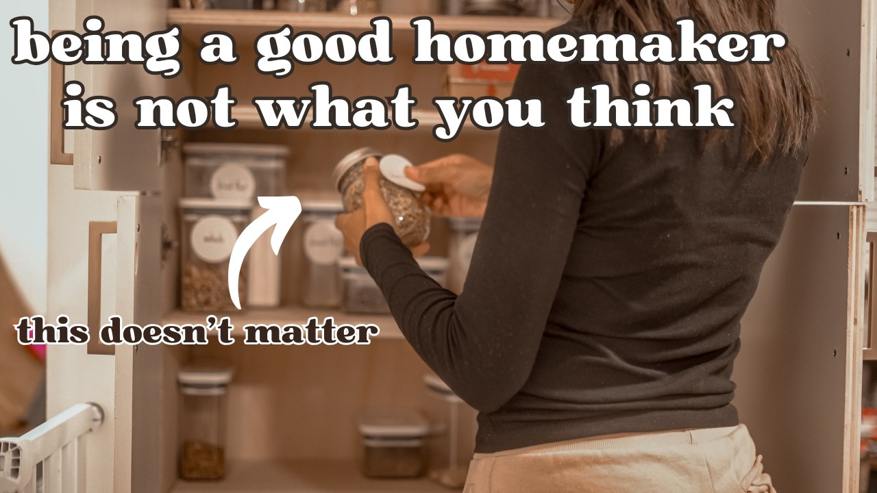 How To Be A GOOD Homemaker | Biblical Homemaking