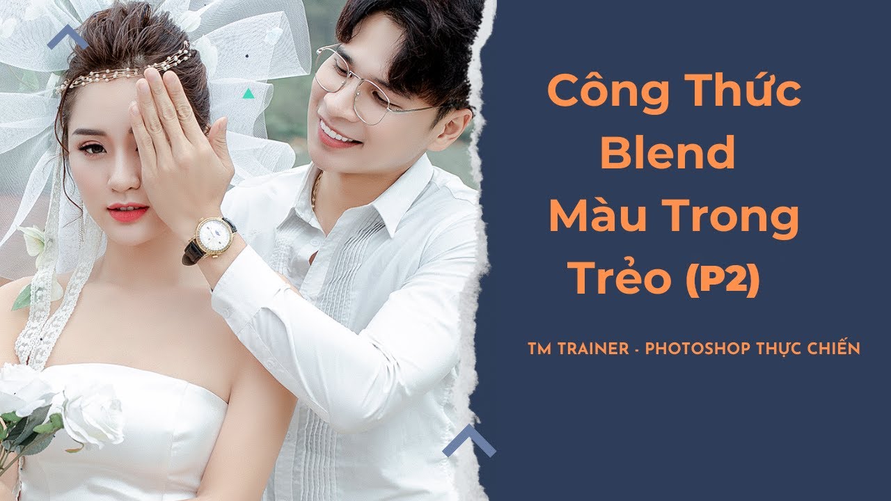 CHỦ ĐỀ CÔNG THỨC MÀU TRONG TRẺO ( PHẦN 02)