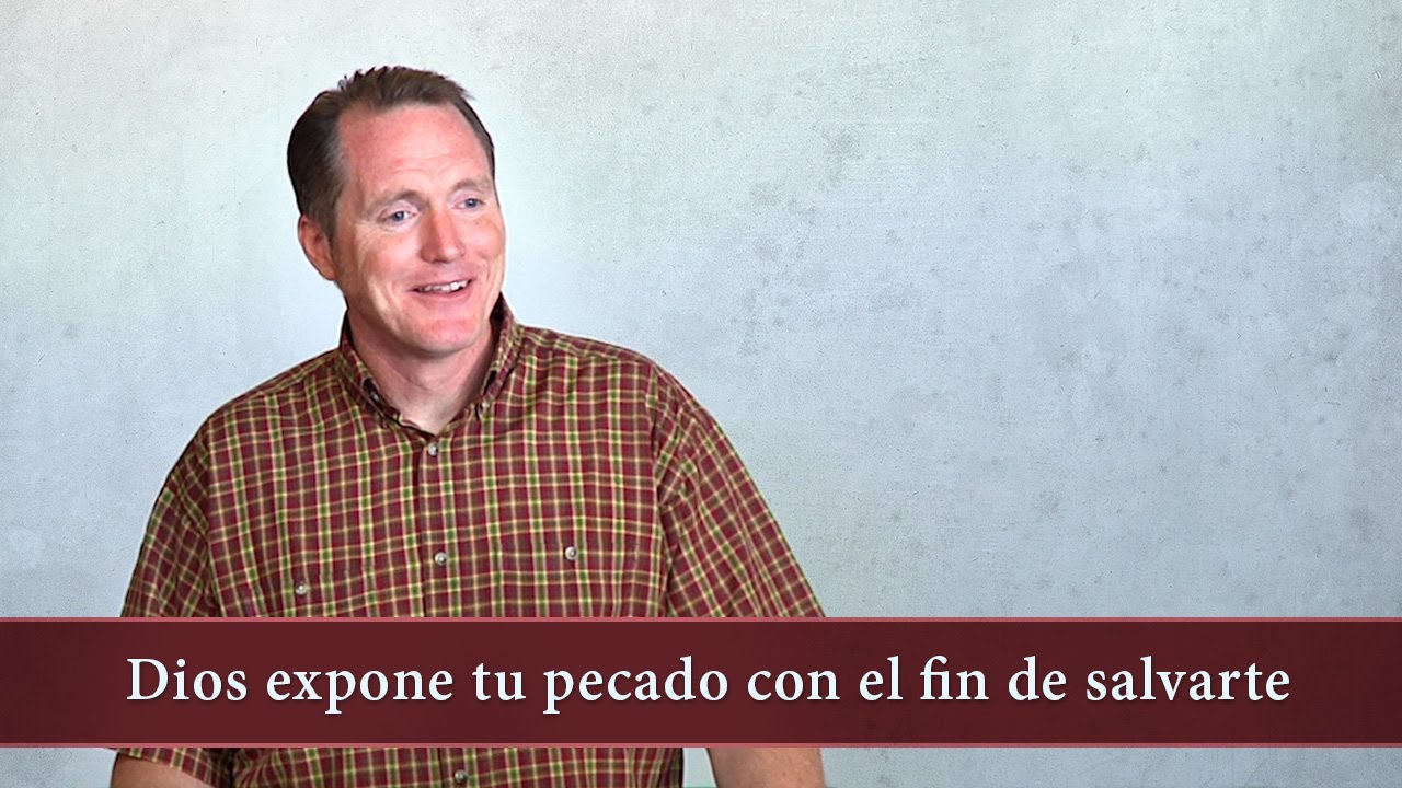 Dios expone tu pecado con el fin de salvarte - Tim Conway