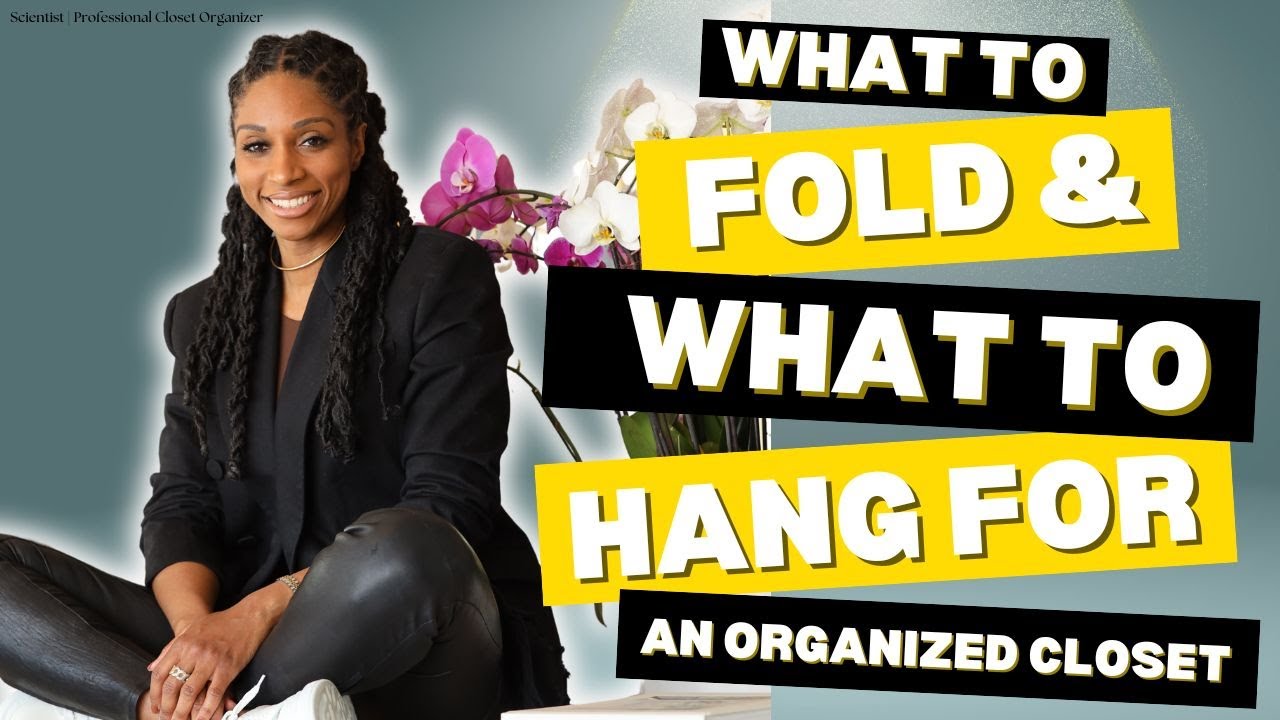 What To Fold & What To Hang For An Organized Closet | Closet Organization