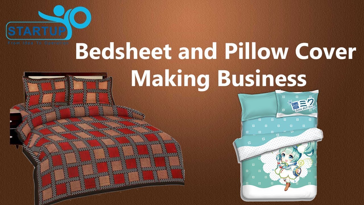 Bed sheet and Pillow Cover Making Business | StartupYo | www.startupyo.com