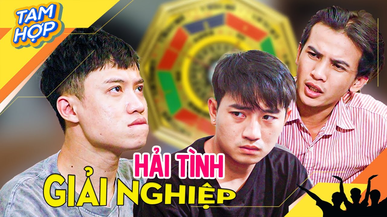 Tổng Hợp TAM HỢP - MR. LÝ PHÁP SƯ, GIẢI NGHIỆP 