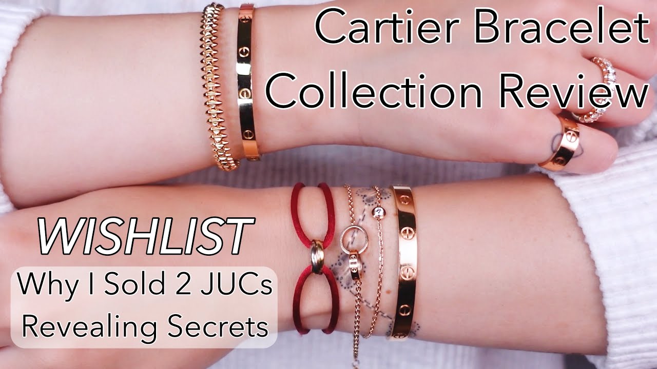 Cartier Bracelet Collection Review & Wishlist: Hinge Love, Clash, JUC, Ecrou, Trinity, d'Amour.