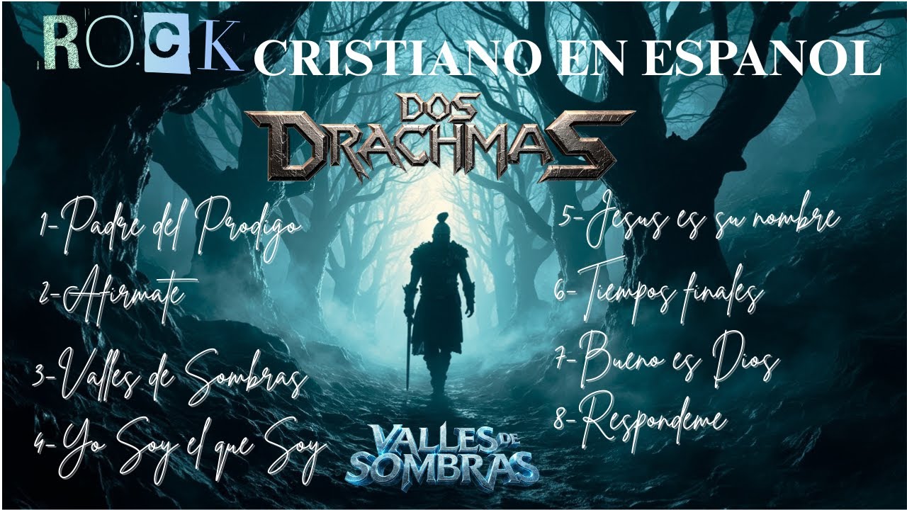 Dos Drachmas| Valles de Sombras – Álbum Completo de Rock Cristiano en Español