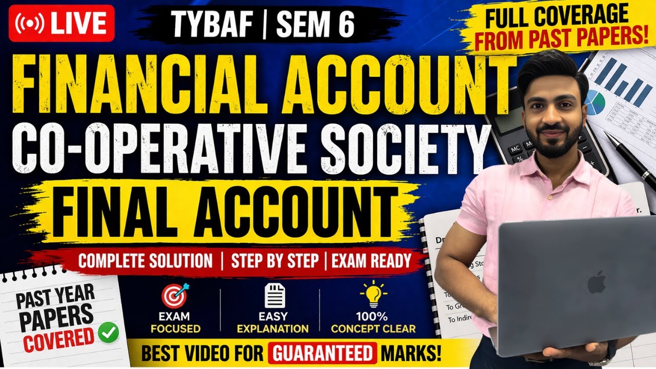 🔥 TYBAF Sem 6 Financial Account | Co-operative Society FINAL ACCOUNTS 💯 | Full Past Paper Revision