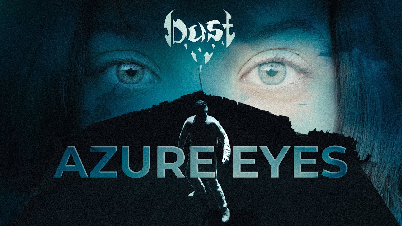 Dust - Azure Eyes (Official Music Video)