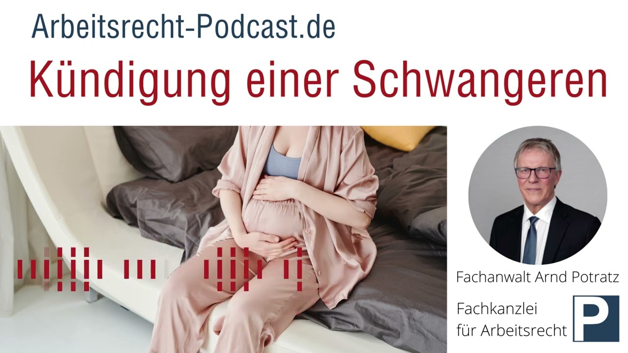 Kündigung einer Schwangeren | Arbeitsrecht | Fachanwalt für Arbeitsrecht Arnd Potratz