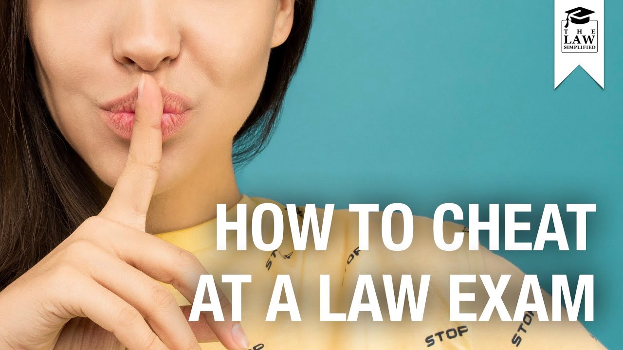 How To CHEAT At A Law Exam