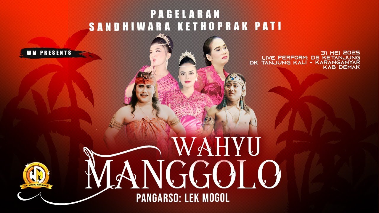 LIVE STREAM KETOPRAK WAHYU MANGGOLO LIVE 310525 DS KETANJUNG/TANJUNGKALI KEC KARANGANYAR KAB DEMAK