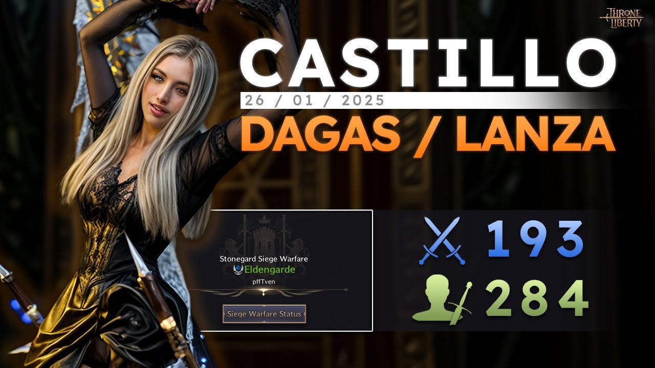 🏰Ataque Castillo | 🔱Dagas/Lanza [193 kills - 284 asistencias] 💠Eldengarde | #ThroneAndLiberty
