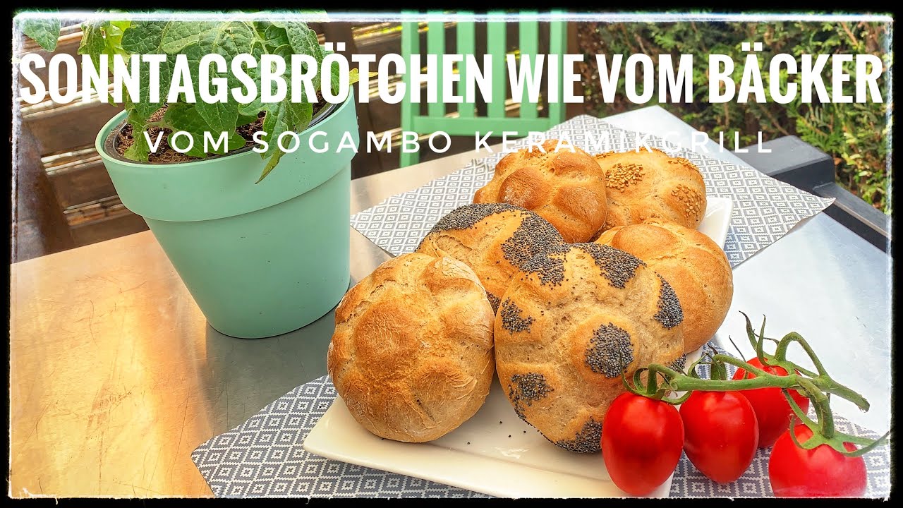 Sonntagsbrötchen wie vom Bäcker vom SOGAMBO Keramikgrill