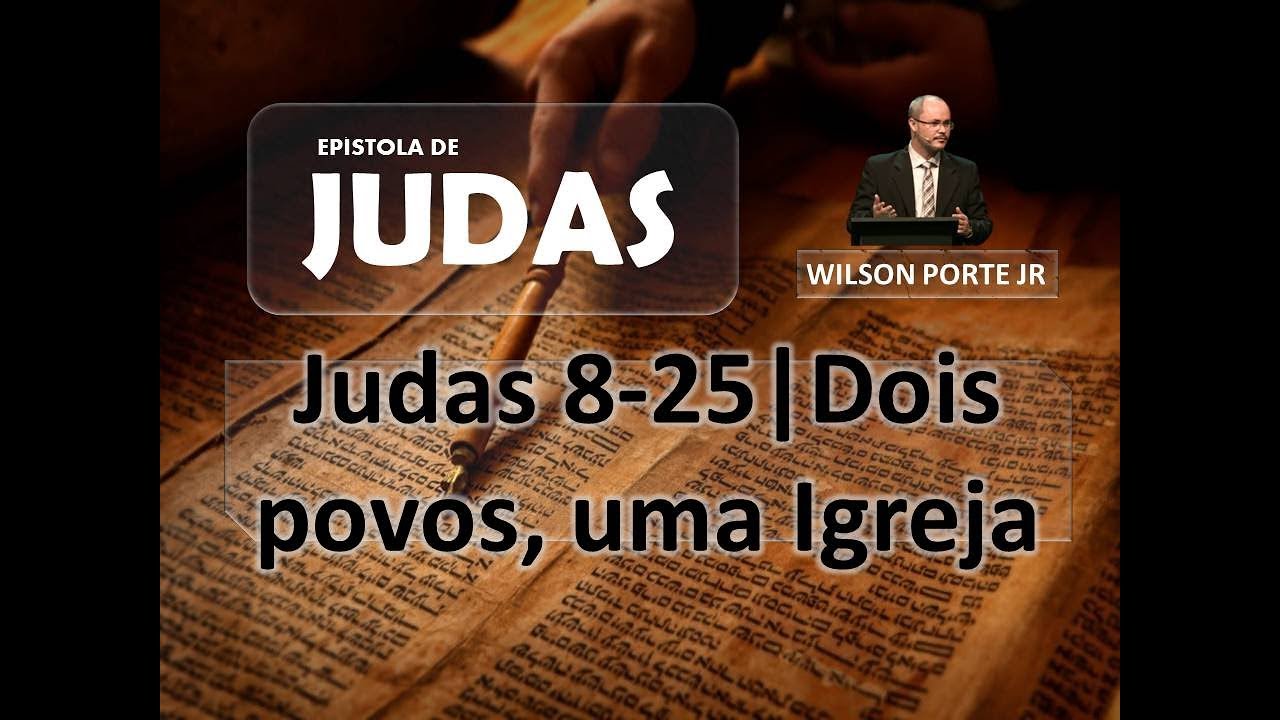 Judas 8-25 | Dois povos, uma Igreja. - Wilson Porte Jr