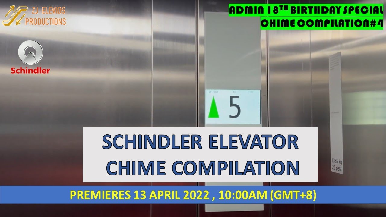 【Chime Compilation #4】Admin 18th Birthday Special! Schindler Elevator Chime Compilation.