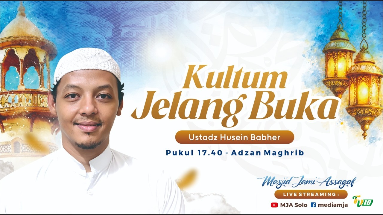 🔴Kultum Jelang Buka | Ustadz Husein Babher | Semarak Ramadhan 1447H | Masjid Jami' Assegaf 22/2/2026
