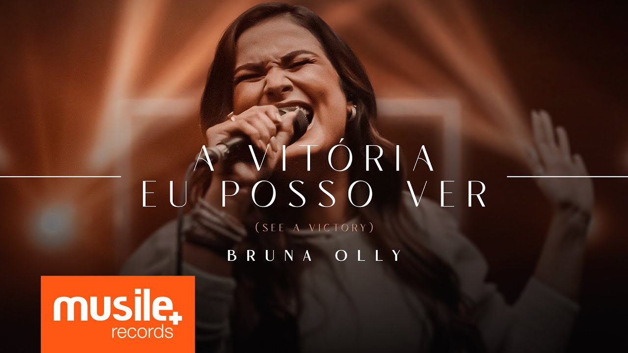 Bruna Olly - A Vitória Eu Posso Ver (Elevation Worship - See a Victory) - Ao Vivo