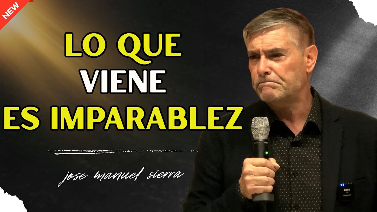 Lo Que Viene Es Imparable: Advertencia Profética - Pastor José Manuel Sierra